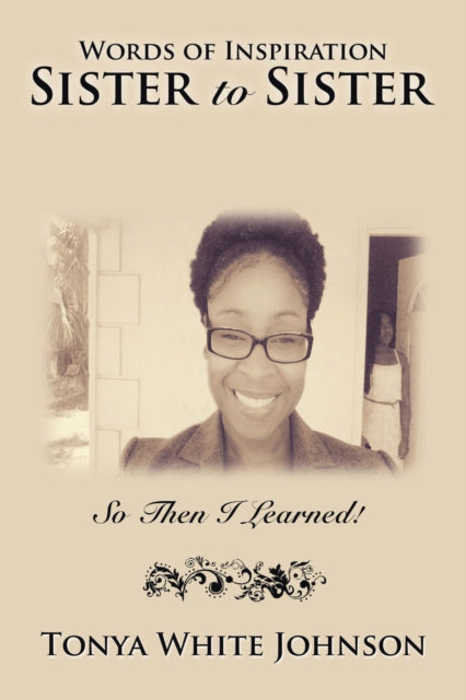 Words of Inspiration Sister to Sister