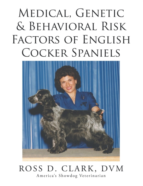 Medical, Genetic & Behavioral Risk Factors of English Cocker Spaniels