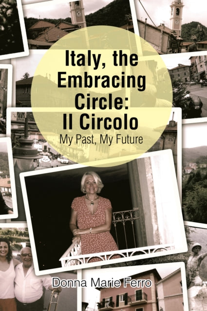 Italy, the Embracing Circle: Il Circolo