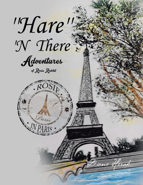 Hare' 'N There Adventures of Rosie Rabbit