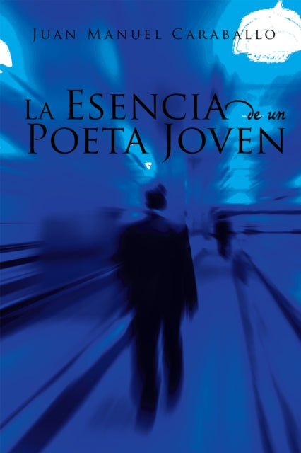 La Esencia De Un Poeta Joven