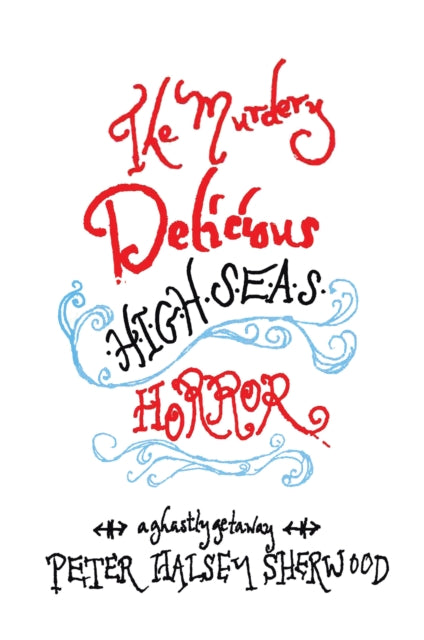 Murdery Delicious High Seas Horror