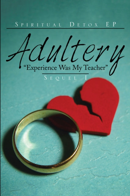 Adultery "e;Experience Was My Teacher"e;