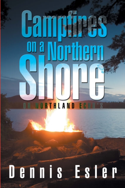 Campfires on a Northern Shore