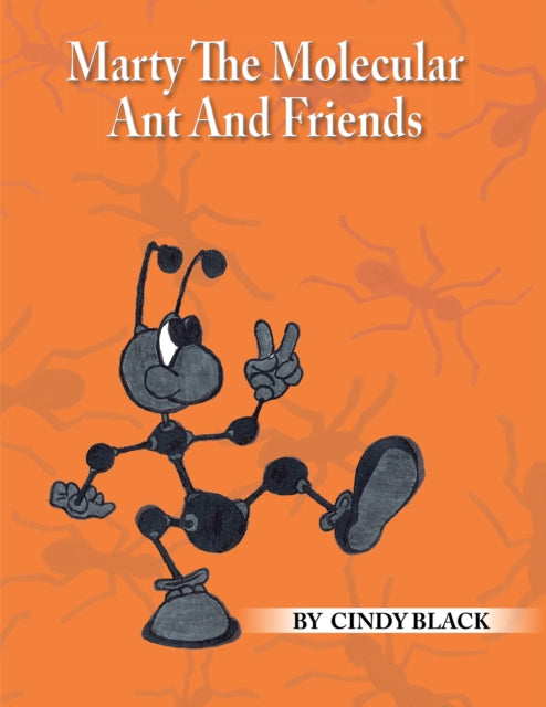 Marty the Molecular Ant and Friends