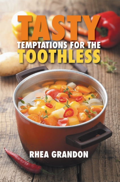Tasty Temptations for the Toothless