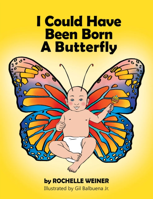 I Could Have Been Born a Butterfly