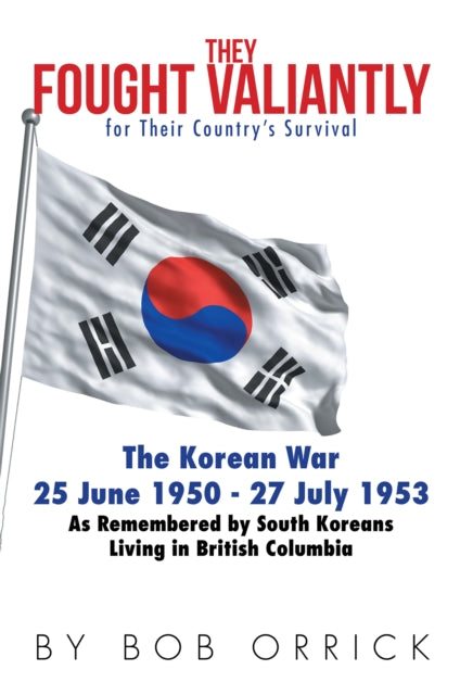 They Fought Valiantly for Their Country'S Survival