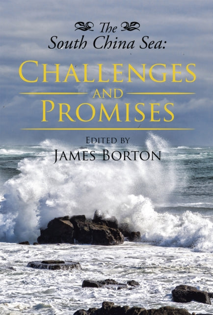 South China Sea: Challenges and Promises