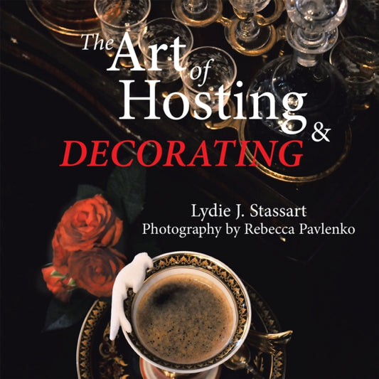 Art of Hosting and Decorating