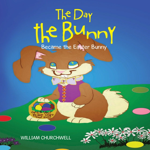 Day the Bunny Became the Easter Bunny.
