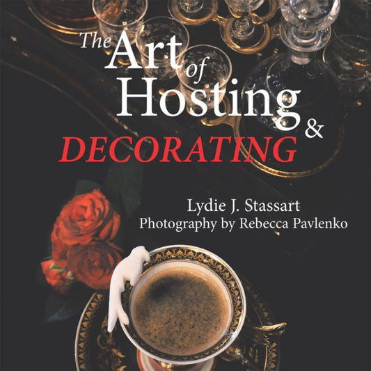 Art of Hosting and Decorating