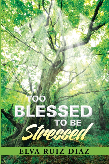 Too Blessed to Be Stressed