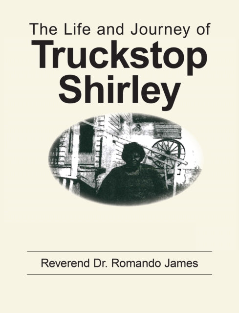 Life and Journey of Truckstop Shirley