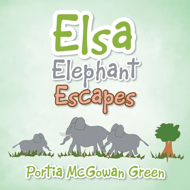 Elsa Elephant Escapes