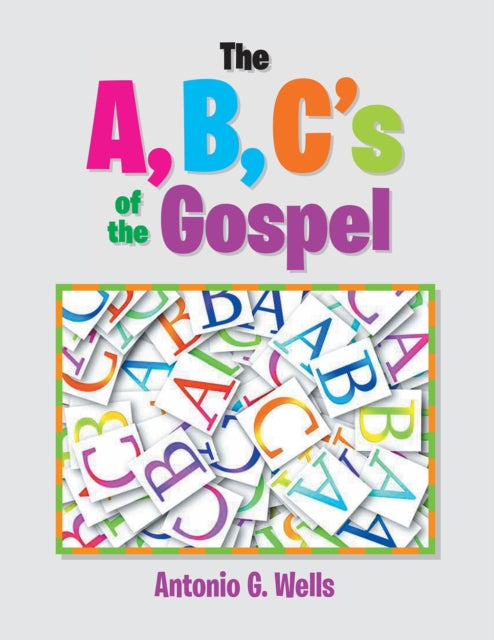 A,B,C's of the Gospel