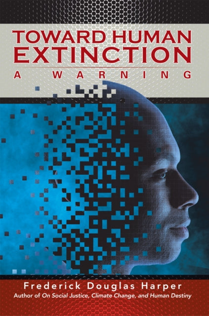 Toward Human Extinction