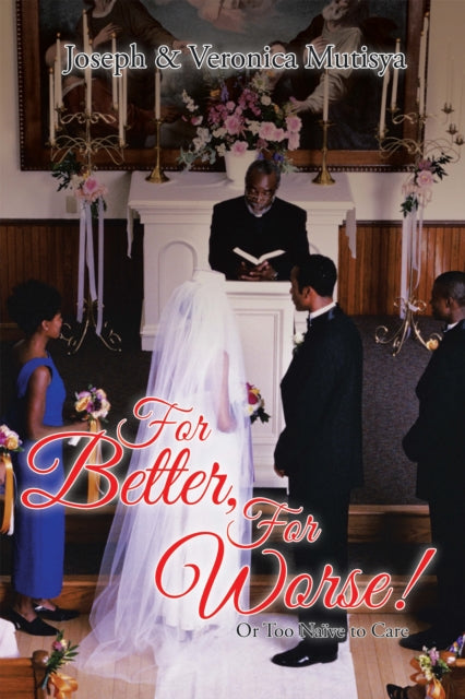 For Better, for Worse!