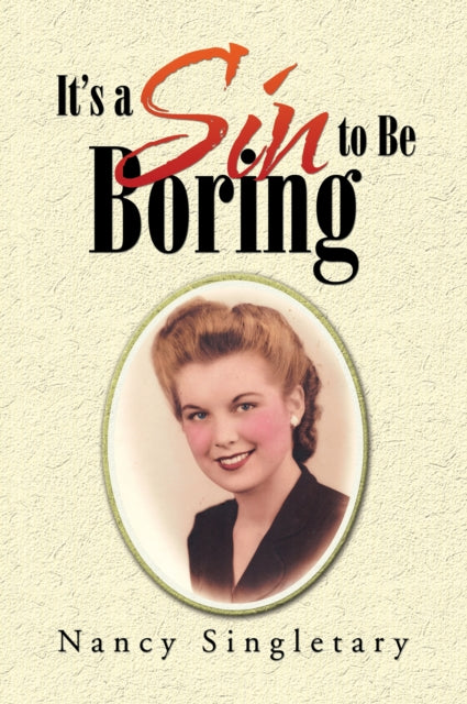 It'S a Sin to Be Boring