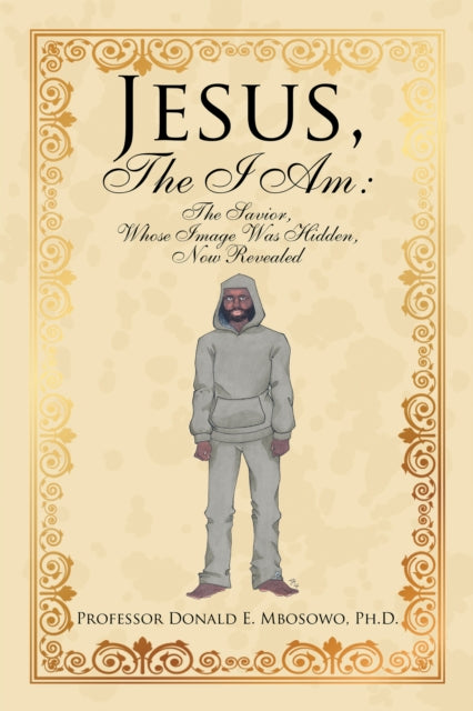 Jesus, the I Am:
