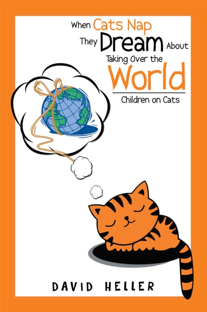 When Cats Nap They Dream About Taking over the World