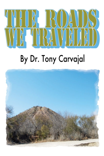 Roads We Travelled