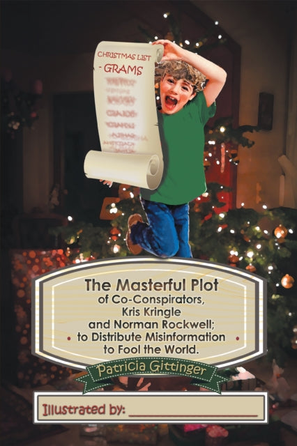 Masterful Plot of Co-Conspirators, Kris Kringle and Norman Rockwell; to Distribute Misinformation to Fool the World.
