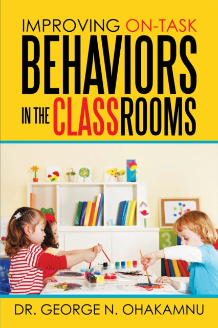 Improving On-Task Behaviors in the Classrooms