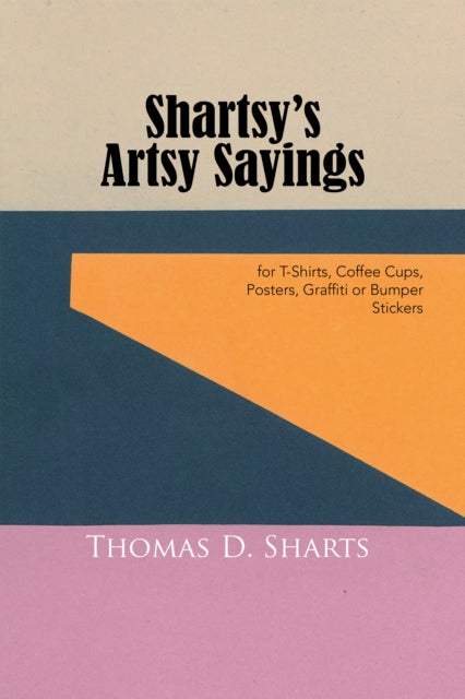 Shartsy'S Artsy Sayings