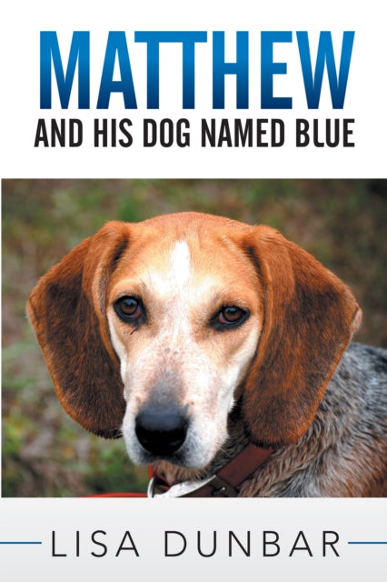 Matthew and His Dog Named Blue