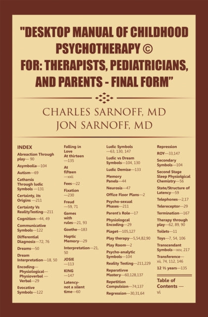 Desktop Manual of Childhood Psychotherapy (c) For: Therapists, Pediatricians, and Parents - Final Form