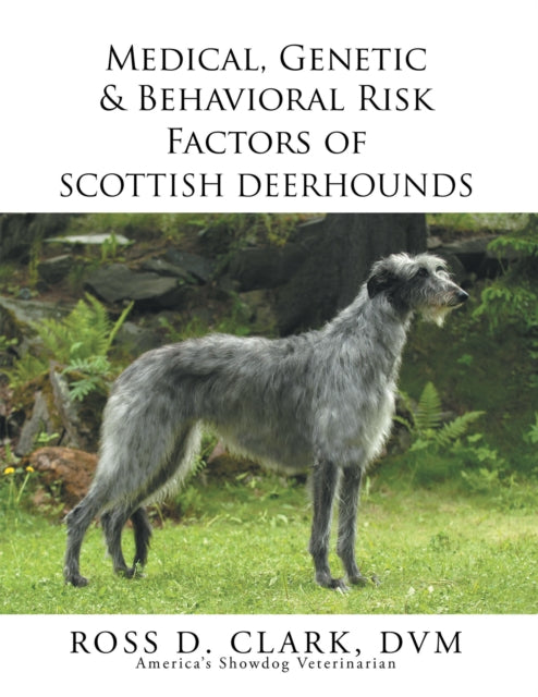 Medical, Genetic & Behavioral Risk Factors of Scottish Deerhounds