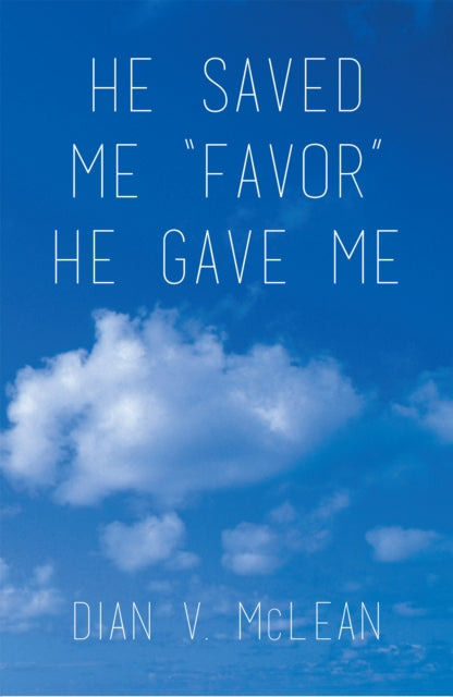 He Saved Me "e;Favor"e; He Gave Me