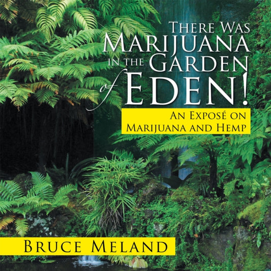 There Was Marijuana in the Garden of Eden!