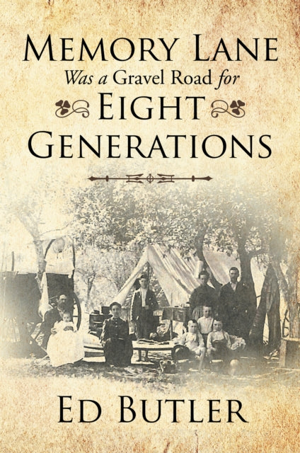 Memory Lane Was a Gravel Road for Eight Generations