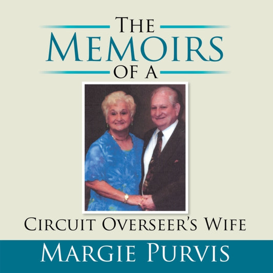 Memoirs of a Circuit Overseer'S Wife