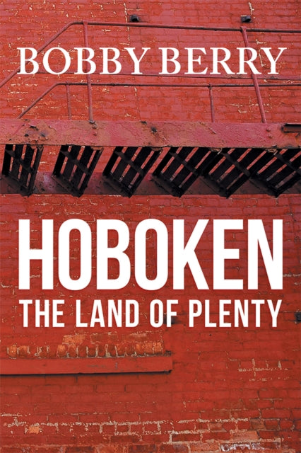 Hoboken, the Land of Plenty'