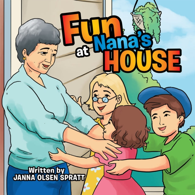 Fun at Nana'S House