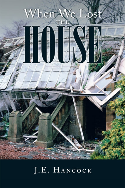 When We Lost the House