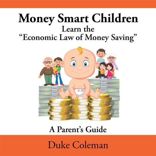 Money Smart Children Learn the "e;Economic Law of Money Saving