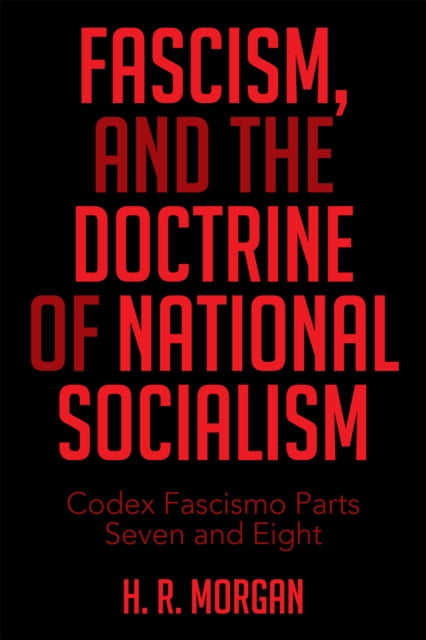 Fascism, and the Doctrine of National Socialism