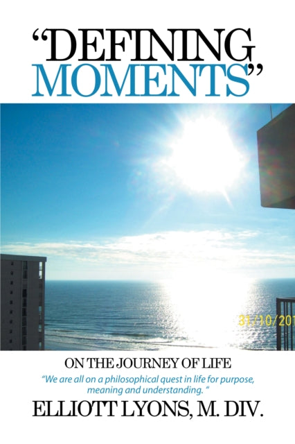 e;Defining Momentse; on the Journey of Life
