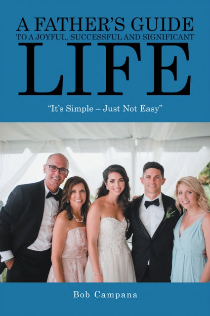 Father's Guide to a Joyful, Successful and Significant Life