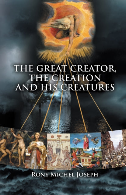 Great Creator, the Creation and His Creatures
