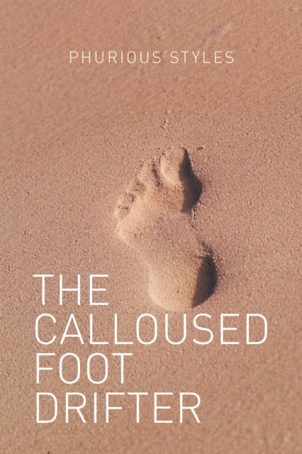 Calloused Foot Drifter