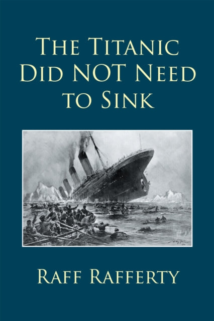 Titanic Did Not Need to Sink