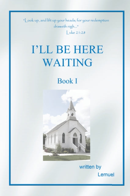 I'Ll Be Here Waiting