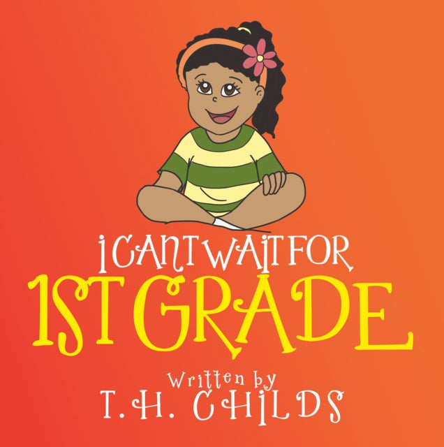 I Can'T Wait for 1St Grade