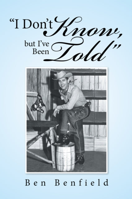e;I Don'T Know, but I'Ve Been Tolde;