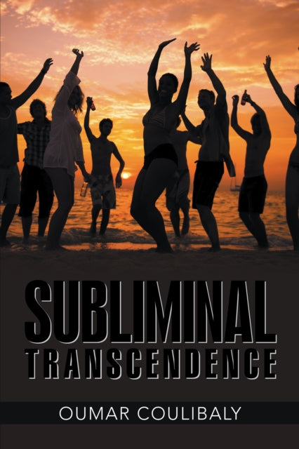 Subliminal Transcendence
